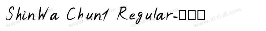 ShinWa Chun1 Regular字体转换